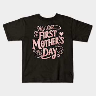 My First , First Mother's day | Mom lover gifts Kids T-Shirt